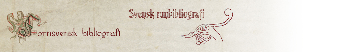 Header-Grafik der Fornsvensk bibliografi och Svensk runbibliografi (https://riksarkivet.x-ref.se/#!/Search?id=116&start) 